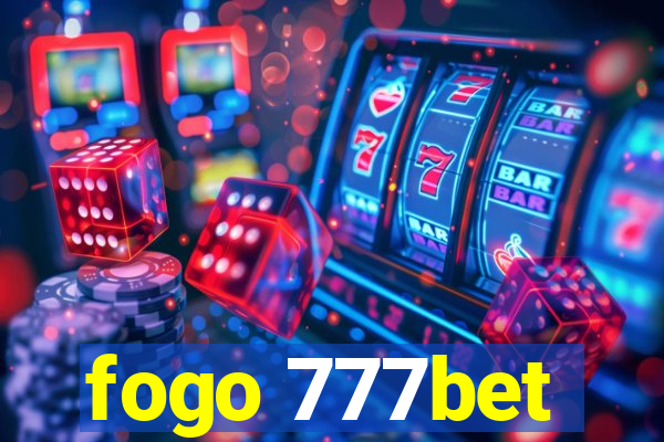 fogo 777bet